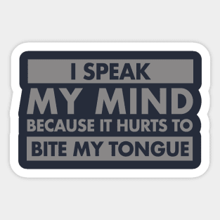 I Speak My Mind Sticker